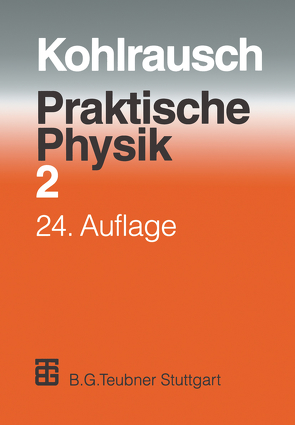 Praktische Physik von Kohlrausch,  F., Kose,  Volkmar, Wagner,  Siegfried