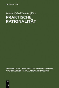 Praktische Rationalität von Nida-Ruemelin,  Julian