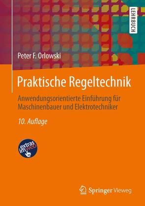 Praktische Regeltechnik von Orlowski,  Peter F.