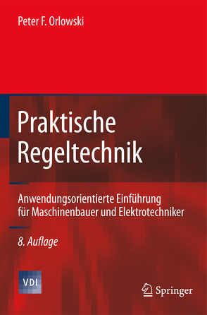 Praktische Regeltechnik von Orlowski,  Peter F.