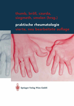 Praktische Rheumatologie von Bröll,  Hans, Czurda,  Rainer, Siegmeth,  Walter, Smolen,  Josef, Thumb,  Norbert