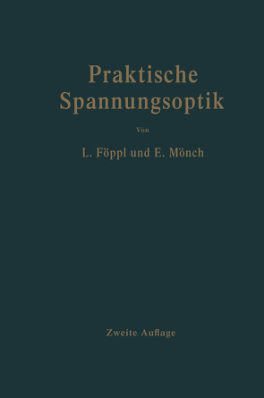 Praktische Spannungsoptik von Föppl,  Ludwig, Mönch,  Ernst