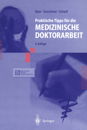 Praktische Tipps für die Medizinische Doktorarbeit von Baur,  Eva-Maria, Greschner,  Martin, Schaaf,  Ludwig