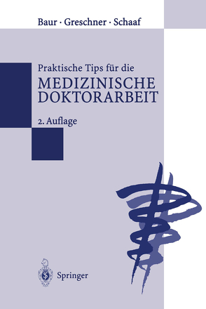 Praktische Tips für die Medizinische Doktorarbeit von Baur,  Eva-Maria, Greschner,  Martin, Schaaf,  Ludwig