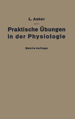 Praktische Übungen in der Physiologie von Asher,  Leon