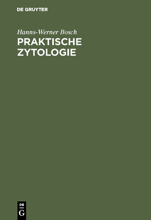 Praktische Zytologie von Bosch,  Hanns-Werner