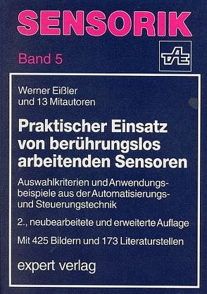 Praktischer Einsatz von berührungslos arbeitenden Sensoren von Bartz,  Wilfried J, Eißler,  Werner, Wippler,  Elmar