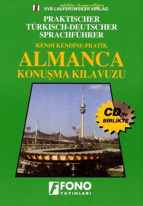 Praktischer Türkisch – Deutscher Sprachführer mit Glossar und CD zum Buch/Kendi Kendine – Pratik Almanca Konusma Kilavuzu von Dagasan,  Ozan, Kubilay,  Aysun, Ulusoy,  Zafer