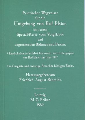 Praktischer Wegweiser für die Umgebung von Bad Elster von Brunner,  Gerhard, Schmidt,  Friedrich A