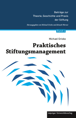 Praktisches Stiftungsmanagement von Grisko,  Michael