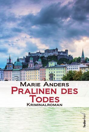 Pralinen des Todes von Anders,  Marie