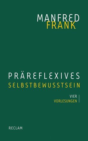 Präreflexives Selbstbewusstsein von Frank,  Manfred