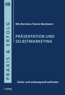 Präsentation und Selbstmarketing von Bestmann,  Karen, Borstnar,  Nils