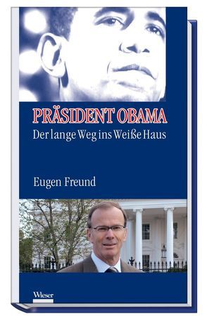 Präsident Obama von Freund,  Eugen