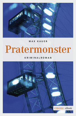 Pratermonster von Kauer,  Max