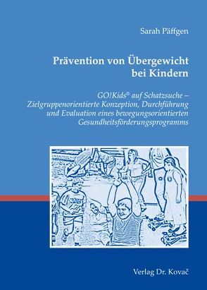 Prävention von Übergewicht bei Kindern von Päffgen,  Sarah