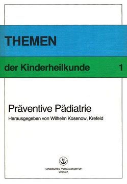 Präventive Pädiatrie von Kosenow,  Wilhelm