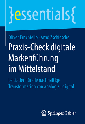 Praxis-Check digitale Markenführung im Mittelstand von Errichiello,  Oliver, Zschiesche,  Arnd