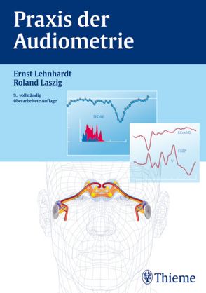 Praxis der Audiometrie von Hesse,  Gerhard, Janssen,  Thomas, Kinkel,  Martin, Laszig,  Roland, Lehnhardt,  Ernst