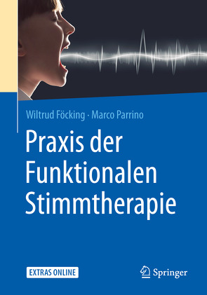 Praxis der Funktionalen Stimmtherapie von Föcking,  Wiltrud, Parrino,  Marco