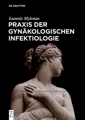 Praxis der Gynäkologischen Infektiologie von Mylonas,  Ioannis