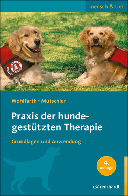 Praxis der hundegestützten Therapie von Mutschler,  Bettina, Wohlfarth,  Rainer