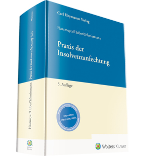 Praxis der Insolvenzanfechtung von Haarmeyer,  Hans, Huber,  Michael, Schmittmann,  Jens M