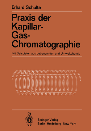 Praxis der Kapillar-Gas-Chromatographie von Schulte,  Erhard