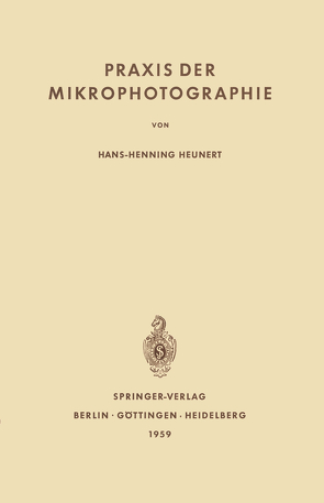 Praxis der Mikrophotographie von Heunert,  Hans-H.