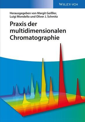 Praxis der multidimensionalen Chromatographie von Geißler,  Margit, Mondello,  Luigi, Schmitz,  Oliver J.