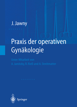 Praxis der operativen Gynäkologie von Jamitzky,  A., Jawny,  Johannes, Rieß,  R., Streitmatter,  A.