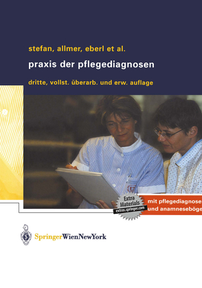 Praxis der Pflegediagnosen von Allmer,  Franz, Eberl,  Josef, Hansmann,  Renate, Jedelsky,  Elisabeth, Michalek,  Anneliese, Münker-Kramer,  Eva, Pandzic,  R., Pichler,  G., Riel,  W., Stefan,  Harald, Tomacek,  D.