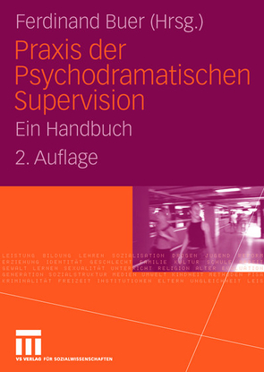 Praxis der Psychodramatischen Supervision von Buer,  Ferdinand