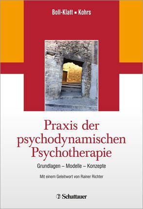 Praxis der psychodynamischen Psychotherapie von Boll-Klatt,  Annegret, Kohrs,  Mathias