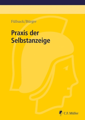 Praxis der Selbstanzeige von Bürger,  Sebastian, Füllsack,  Markus