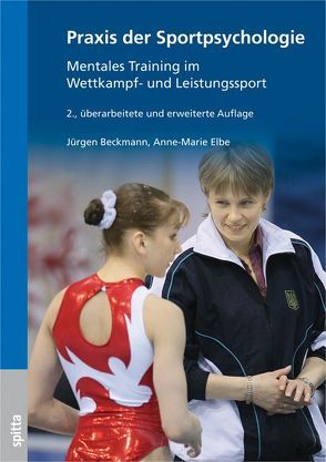 Praxis der Sportpsychologie von Beckmann,  Jürgen, Elbe,  Anne-Marie