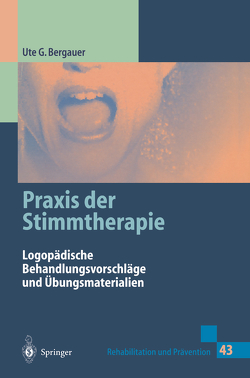 Praxis der Stimmtherapie von Bergauer,  Ute G., Wirth,  G.