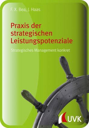 Praxis der strategischen Leistungspotenziale von Bea,  Franz Xaver, Haas,  Jürgen