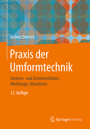 Praxis der Umformtechnik von Dietrich,  Jochen