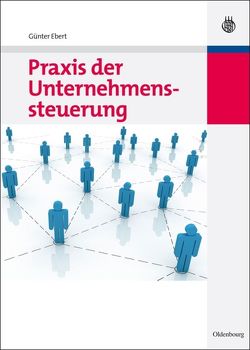 Praxis der Unternehmenssteuerung von Ebert,  Günter