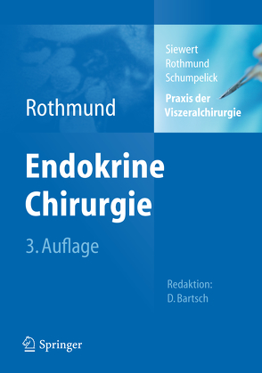 Praxis der Viszeralchirurgie von Rothmund,  Matthias, Schumpelick,  Volker, Siewert,  Jörg Rüdiger