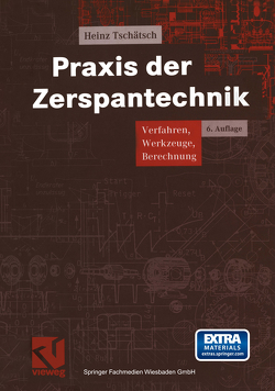 Praxis der Zerspantechnik von Dietrich,  Jochen, Tschätsch,  Heinz