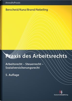 Praxis des Arbeitsrechts von Becker,  Martin, Beisheim,  Carsten, Brand,  Jürgen, Ehlers,  Manfred, Evers,  Jürgen, Geck,  Hans-Ulrich, Hempe,  Sven, Hergenröder,  Carmen Silvia, Hilderink,  Berthold, Houben,  Peter, Hützen,  Peter, Klumpp,  Catharina, Kunz,  Jürgen, Lampke,  Olaf, Langohr-Plato,  Uwe, Nebeling,  Martin, Pearson,  Nick, Schimke,  Martin, Schulte,  Wienhold, Sinewe,  Patrick, Tschäge,  Martin, Vetter,  Joachim, Wassermeyer,  Andrea, Witzel,  David