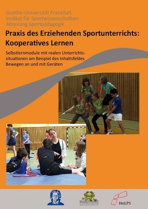 Praxis des Erziehenden Sportunterrichts: Kooperatives Lernen von Faßbeck,  Golo, Fritsch,  Daniela, Goethe-Universität Frankfurt am Main, Gröben,  Bernd, Krick,  Florian, Prohl,  Robert, Schauwacker,  Ralf