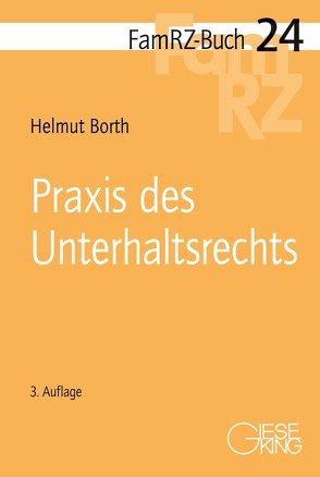 Praxis des Unterhaltsrechts von Borth,  Helmut