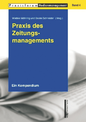 Praxis des Zeitungsmanagements von Möhring,  Wiebke, Schneider,  Beate