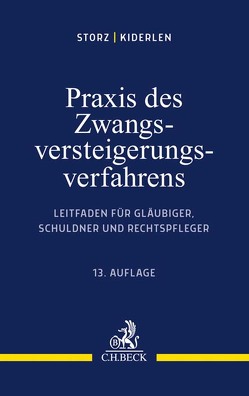 Praxis des Zwangsversteigerungsverfahrens von Kiderlen,  Bernd, Storz,  Karl-Alfred