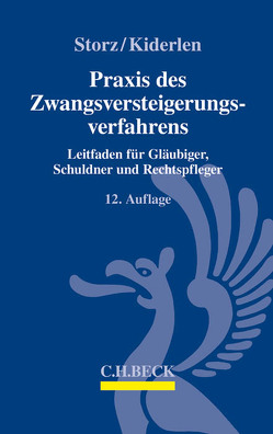 Praxis des Zwangsversteigerungsverfahrens von Kiderlen,  Bernd, Storz,  Karl-Alfred