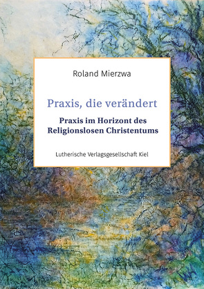 Praxis, die verändert von Mierzwa,  Roland