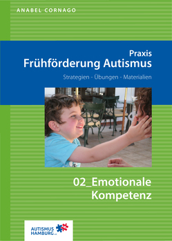 Praxis Frühförderung Autismus 02 Emotionale Kompetenz von Anabel,  Cornago